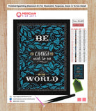Be The Change You Wish To See In The World Blackboard - Diamond Art Kit
